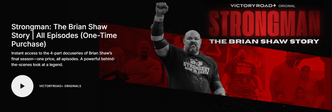 STRONGMAN - Four Part Documentary on Brian Shaw Now Available