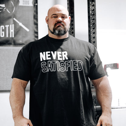 NEVER SATISFIED T-SHIRT